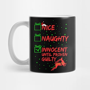 Nice Naughty Innocent Until Proven Guilty Christmas List Mug